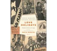Love Holidays. Quaderni d'amore e di viaggi