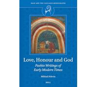 Love, Honour and God: Pashto Writings of Early Modern Times
