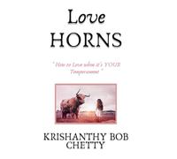 LOVE HORNS: " How to Love when it's YOUR temperament "