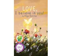 LOVE, I believe in you!
