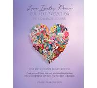 Love Ignites Peace: Our Next Evolution-The Companion Journal