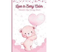 Love in Every Color: A Valentine’s Day Coloring Book for Kids