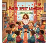 Love in Every Language: How Children Say “Love” Across the Globe