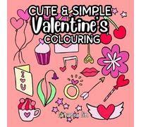 Love in Every Shade: Simple Valentine's Colouring Book | Bold, Easy, and Fun Designs to Brighten Your Day | UK Edition