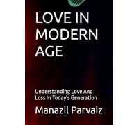 LOVE IN MODERN AGE: Understanding Love And Loss In Today's Generation