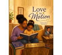 Love In Motion: A Story About Love That Stays