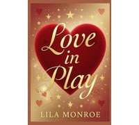 Love in Play: Essential Date Night Games for Lifelong Partners - Fun, Easy Activities to Keep the Magic Alive in Your Marriage