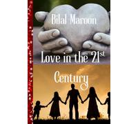 Love in the 21st Century: 1. A Poetic Guide to Connection, Commitment, and Healing 2. Reflections on Modern Relationships, Self-Worth, and Human Connection 3. A Mirror for the Modern Heart