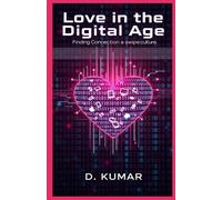 Love in the Digital Age: Finding Connection in a Swipe Culture