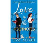 Love in the Footnotes: A Sweet and Bookish Romcom