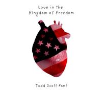 Love in the Kingdom of Freedom