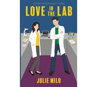 Love in the Lab: A Sweet, Nerdy Romantic Comedy: 2