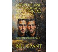 LOVE IN THE LAND OF CROSSROADS: A SOUTHERN TALE OF FAITHFUL HEARTS: TWO MEN, ONE LOVE, MANY TRIALS