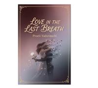 Love in the last breath: Love in the last breath