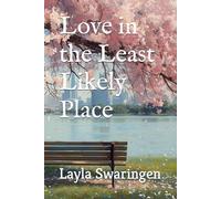 Love in the Least Likely Place