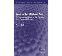 Love in the Machine Age: A Psychological Study of the Transition from Patriarchal Society