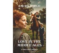 Love In The Middle Ages: A Feel-Good Time Travel Romance