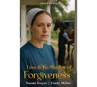 Love in the Shadow of Forgiveness