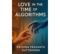 Love in the Time of Algorithms