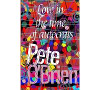 Love in the Time of Autocrats: A Novella