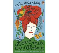 Love in the Time of Cholera: Gabriel Garcia Marquez
