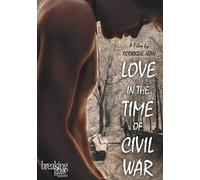 Love In The Time Of Civil War [Edizione: Stati Uniti]