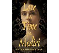 Love in the time of the Medici