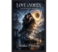 Love in the Vortex: A Doctor Who Horror Romance