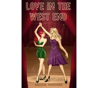 Love in the West End: A Second-Chance Sapphic Romance: A Sapphic Second Chance Romance: 1