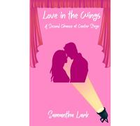 Love in the Wings: A Second Chance at Center Stage: 1