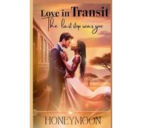 Love in Transit - The Last Stop Was You