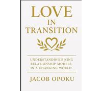Love In Transition: Understanding Tising Relationship Models in a Changing World