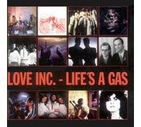 Love Inc - Life's a Gas