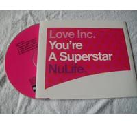 Love Inc. - You'Re a Superstar