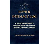 LOVE & INTIMACY LOG: A Private Couples Journal & Evaluation Tracker for Deepening Connection | Navy Chamois Edition Undated Relationship Logbook for Married Couples