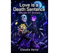Love is a Death Sentence (Murder #1 Drones)