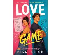 Love Is a Game: How to Fall in Love in 90 Days: 1