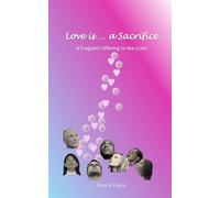 Love is . . . a Sacrifice: A Fragrant Offering to the Lord