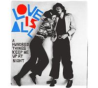 Love Is All - Hundred Things Keep Me