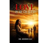 LOVE IS BETRAYED: WHEN LOVE FAILS: STRENGTH MUST RISE