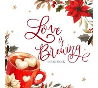 Love is Brewing Guestbook: With Gift Log And Thank You Tracker, Christmas Bridal Shower, Wedding, Engagement Party