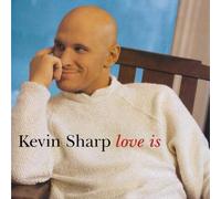 Love Is by KEVIN SHARP (1998-06-23)