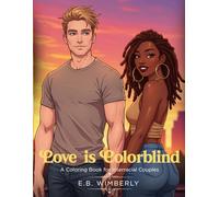 Love is Colorblind: A Coloring Book for Interracial Couples