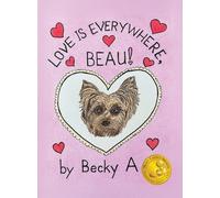 Love Is Everywhere, Beau!