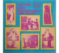 Love Is Fair - Black Children Sledge Funk Group (Vinile)