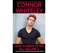 Love Is Great After All Volume 2: 5 Sweet Gay Contemporary Romance Short Stories