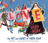 Victoria Tentler-Kryl Love Is Hard Work: The Art and Heart of (Copertina rigida)