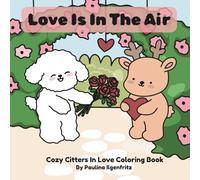 Love Is In The Air: Cozy Critters In Love