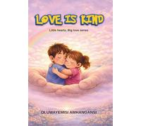 Love is kind: A gentle christian book about kindness
