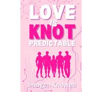 Love is Knot Predictable: A Why Choose Omegaverse Romance: 1